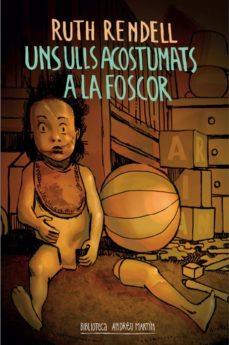 UNS ULLS ACOSTUMATS A LA FOSCOR | 9788417432164 | RENDELL, RUTH | Llibreria Online de Tremp