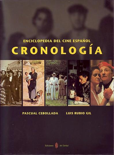 ENCICLOPEDIA DEL CINE ESPAÑOL CRONOLOGIA | 9788476281659 | CEBOLLADA, PASCUAL; RUBIO GIL, LUIS | Llibreria Online de Tremp