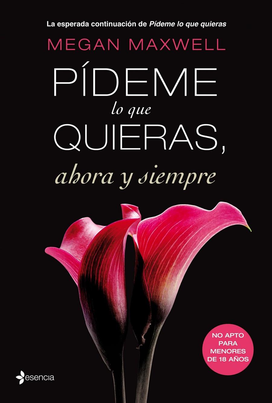 PÍDEME LO QUE QUIERAS, AHORA Y SIEMPRE | 9788408105473 | MAXWELL, MEGAN 