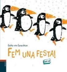 FEM UNA FESTA! | 9788447928095 | VAN GENECHTEN, GUIDO | Llibreria Online de Tremp