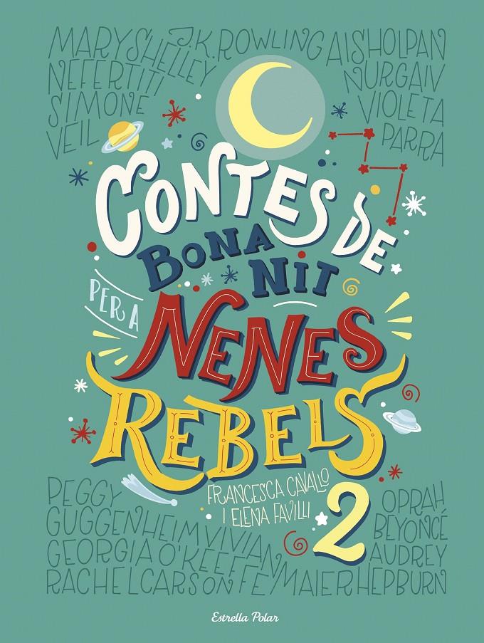 CONTES DE BONA NIT PER A NENES REBELS 2 | 9788491374978 | FAVILLI, ELENA/CAVALLO, FRANCESCA | Llibreria Online de Tremp