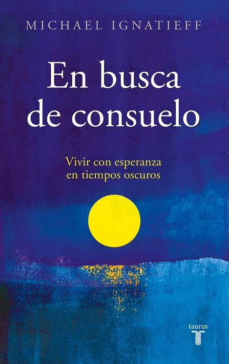 EN BUSCA DE CONSUELO | 9788430625840 | IGNATIEFF, MICHAEL | Llibreria Online de Tremp