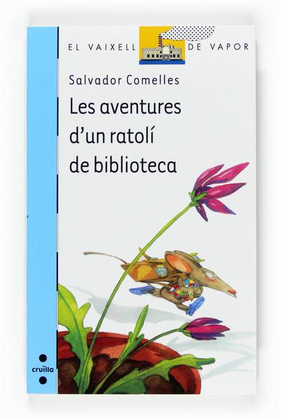 AVENTURES D'UN RATOLI DE BIBLIOTECA, LES | 9788466120142 | COMELLES, SALVADOR
