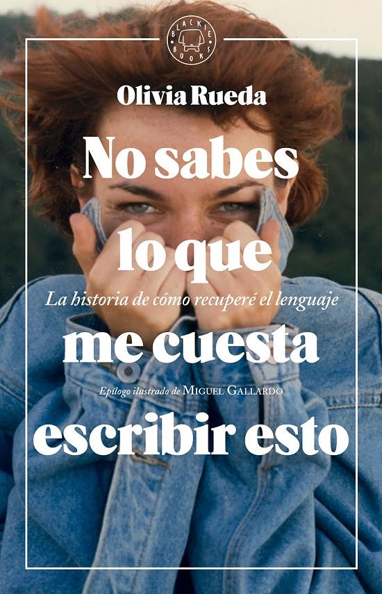 NO SABES LO QUE ME CUESTA ESCRIBIR ESTO | 9788417059477 | RUEDA, OLIVIA | Llibreria Online de Tremp
