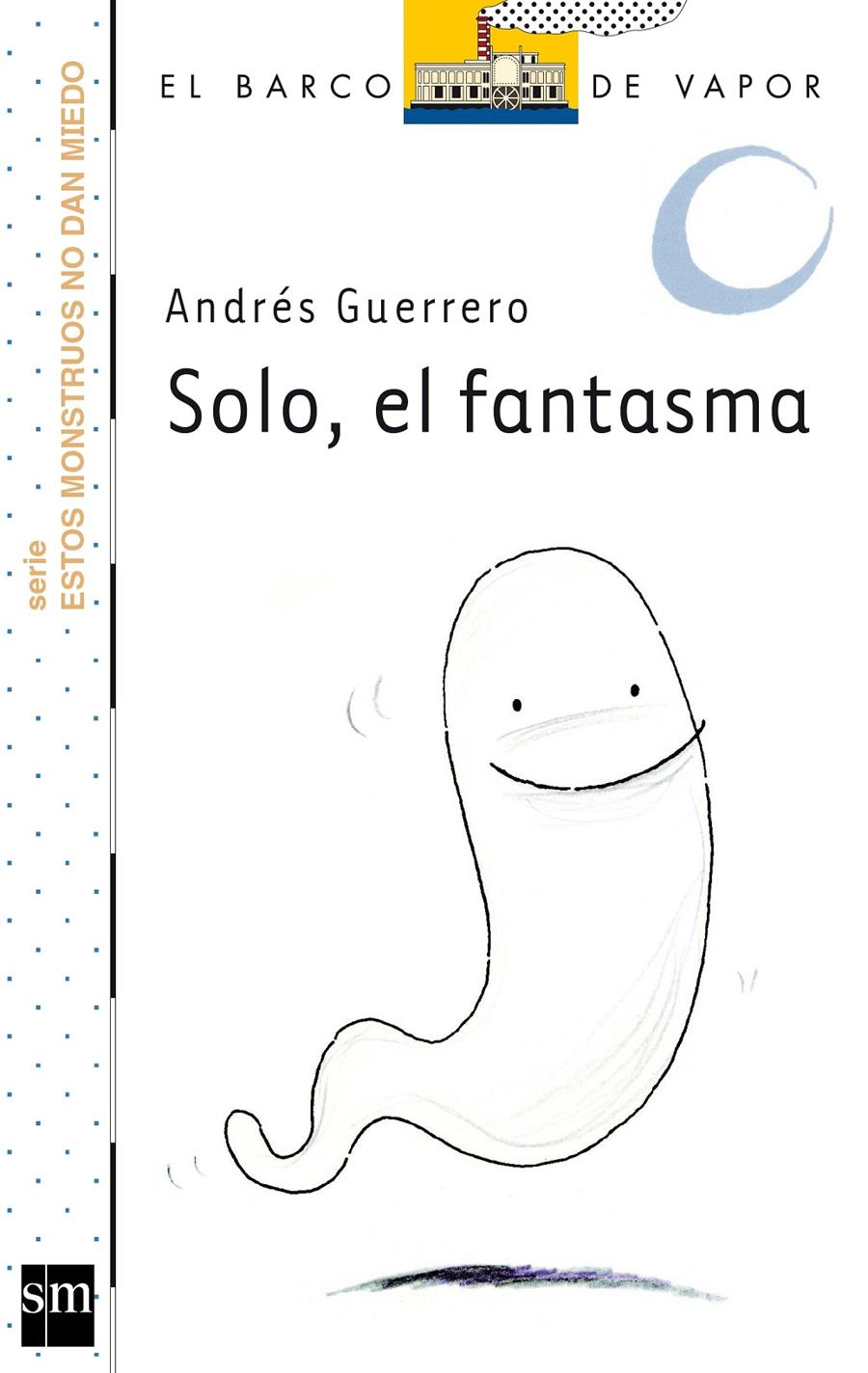 SOLO, EL FANTASMA | 9788467557053 | GUERRERO, ANDRES | Llibreria Online de Tremp