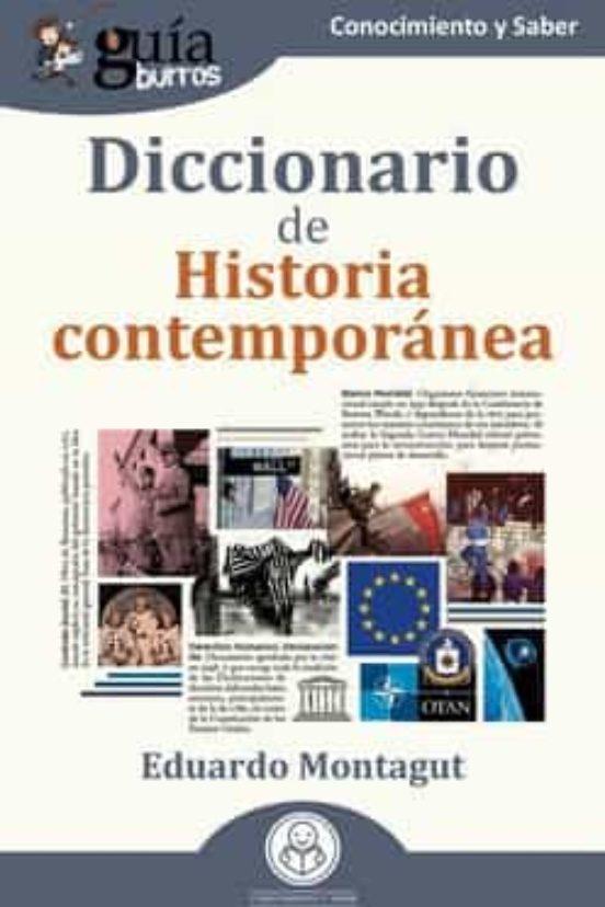 GUÍABURROS: DICCIONARIO DE HISTORIA CONTEMPORÁNEA | 9788419129703 | MONTAGUT, EDUARDO