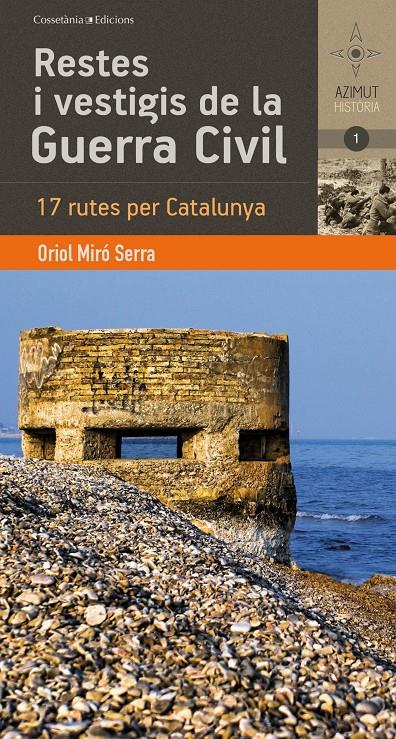RESTES I VESTIGIS DE LA GUERRA CIVIL | 9788490341278 | MIRÓ SERRA, ORIOL | Llibreria Online de Tremp