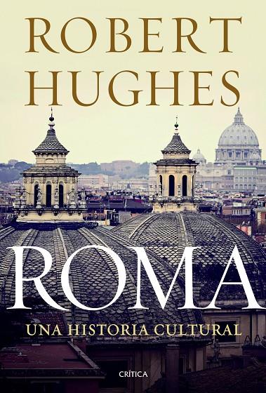 ROMA | 9788498924978 | HUGHES, ROBERT | Llibreria Online de Tremp