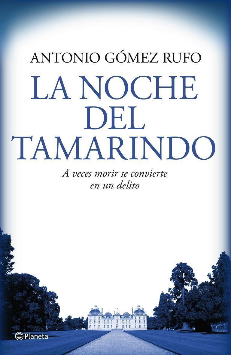 NOCHE DEL TAMARINDO, LA | 9788408076537 | GOMEZ RUFO, ANTONIO. | Llibreria Online de Tremp