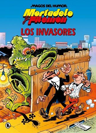 MORTADELO Y FILEMÓN. LOS INVASORES (MAGOS DEL HUMOR 33) | 9788402430809 | IBÁÑEZ, FRANCISCO | Llibreria Online de Tremp