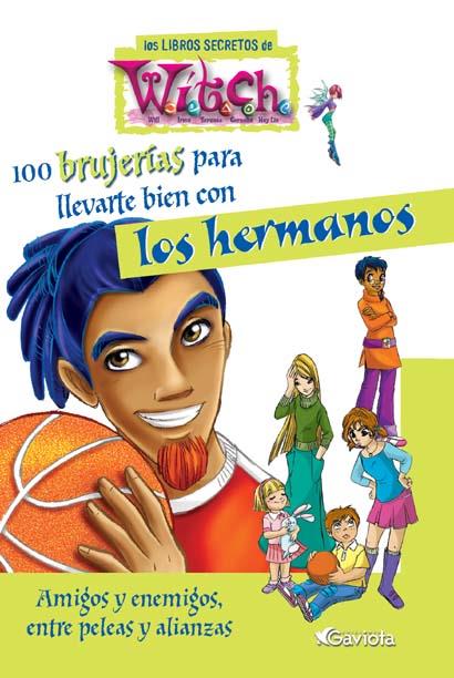 BRUJERIAS PARA LLEVARTE BIEN CON LOS HERMANOS: WITCH | 9788439205166 | WALT DISNEY COMPANY | Llibreria Online de Tremp