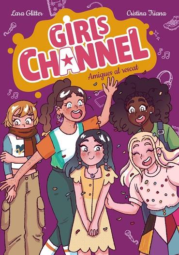GIRLS CHANNEL. AMIGUES AL RESCAT | 9788448967413 | GLITTER, LARA | Llibreria Online de Tremp