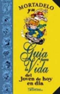 MORTADELO Y SU GUIA PARA LA VIDA DEL JOVEN DE HOY EN DIA | 9788466622714 | IBAÑEZ, FCO. | Llibreria Online de Tremp