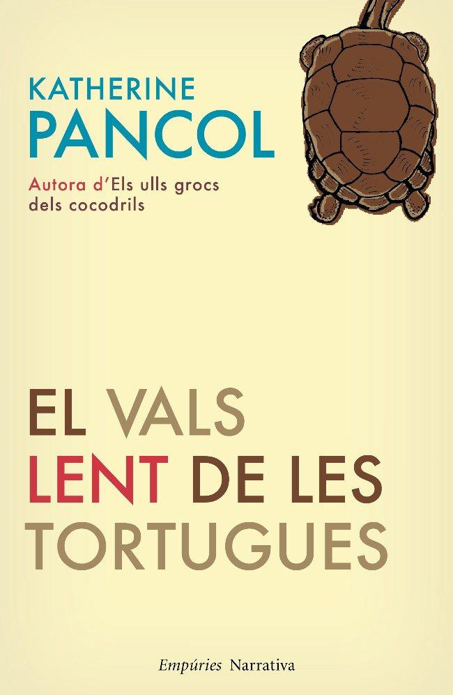 VALS LENT DE LES TORTUGUES, EL | 9788497876827 | PANCOL, KATHERINE
