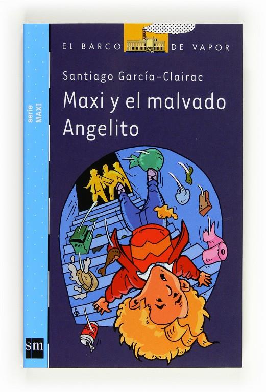 MAXI Y EL MALVADO ANGELITO | 9788467554328 | GARCIA-CLARIAC, SANTIAGO