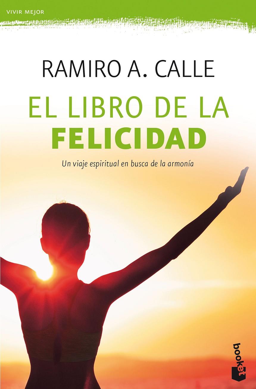 EL LIBRO DE LA FELICIDAD | 9788427044210 | CALLE, RAMIRO A. | Llibreria Online de Tremp