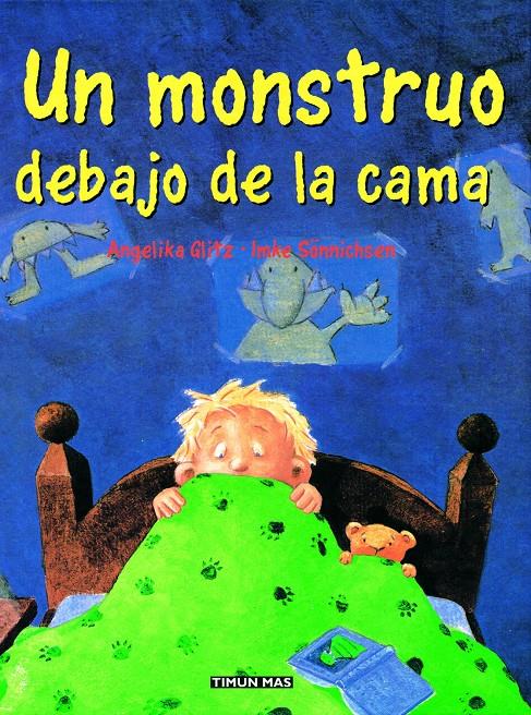 MONSTRUO DEBAJO DE LA CAMA, UN | 9788448016784 | GLITZ, ANGELIKA; SONNICHSEN, IMKE | Llibreria Online de Tremp