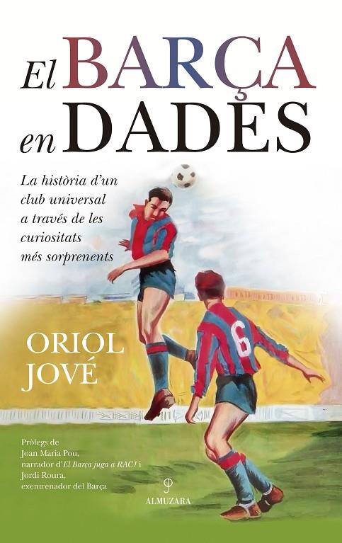 EL BARÇA EN DADES | 9788410529632 | ORIOL JOVÉ | Llibreria Online de Tremp
