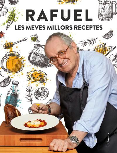 RAFUEL. LES MEVES MILLORS RECEPTES | 9788466427708 | ANTONÍN, RAFAEL (RAFUEL) | Llibreria Online de Tremp