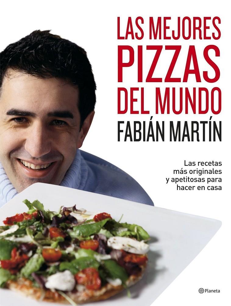 MEJORES PIZZAS DEL MUNDO, LAS | 9788408071051 | MARTIN, FABIAN | Llibreria Online de Tremp