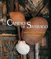 CAMINO DE SANTIAGO UNA RUTA A TRAVES DEL TIEMPO, EL | 9788497853262 | Llibreria Online de Tremp