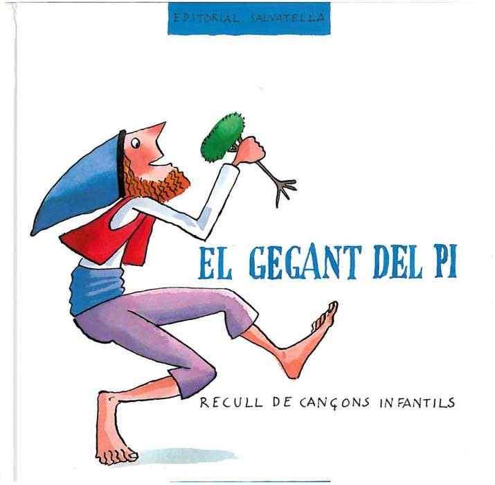 GEGANT DEL PI : RECULL DE CANÇONS INFANTILS | 9788472109629 | SALVA, FRANCESC | Llibreria Online de Tremp