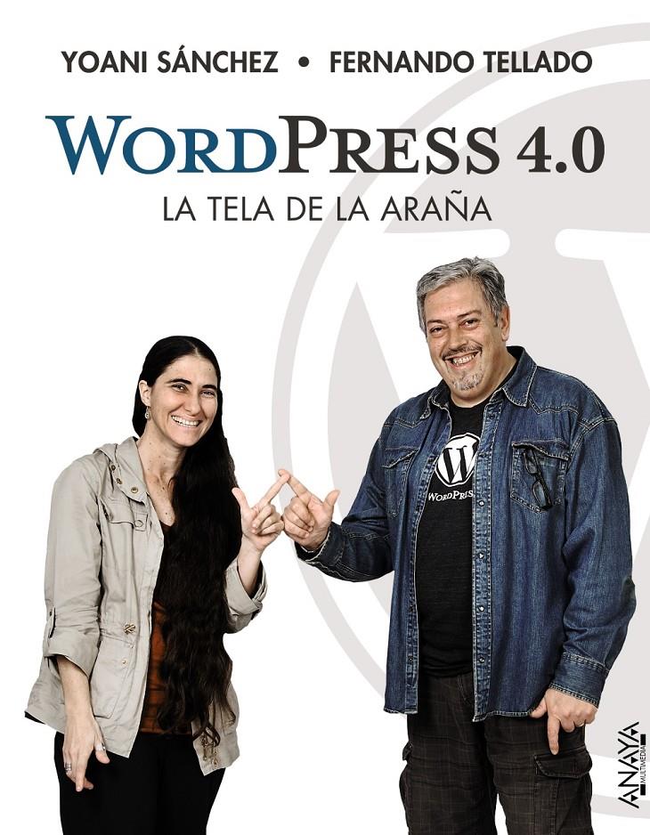 WORDPRESS 4.0. LA TELA DE LA ARAÑA | 9788441535473 | SÁNCHEZ, YOANI/TELLADO, FERNANDO | Llibreria Online de Tremp