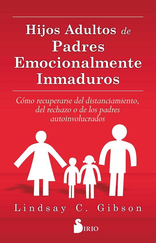 HIJOS ADULTOS DE PADRES EMOCIONALMENTE INMADUROS | 9788416579020 | GIBSON, LINDSAY C. | Llibreria Online de Tremp