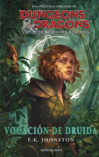 DUNGEONS & DRAGONS: HONOR ENTRE LADRONES. VOCACIÓN DE DRUIDA | 9788445014943 | JOHNSTON, E. K. | Llibreria Online de Tremp