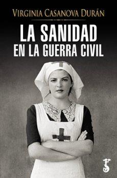 LA SANIDAD EN LA GUERRA CIVIL | 9788419018748 | VIRGINIA CASANOVA DURÁN | Llibreria Online de Tremp