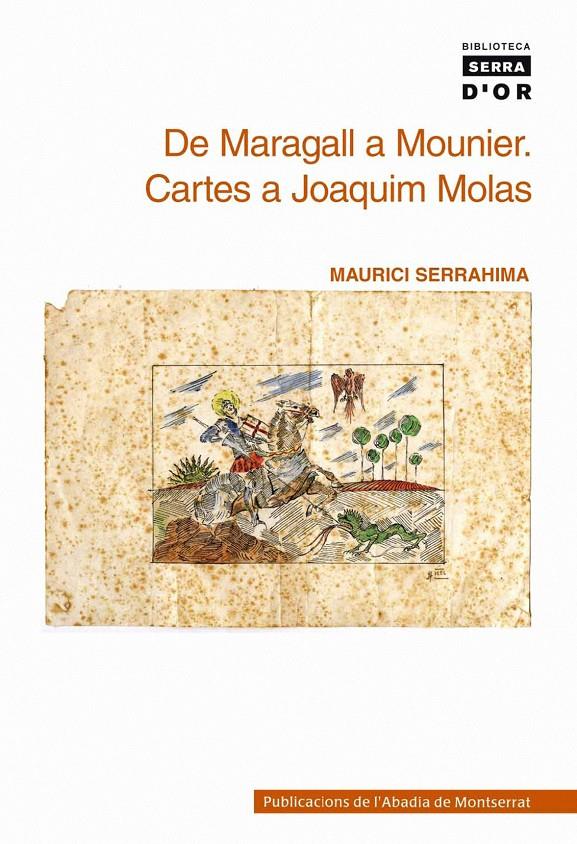 DE MARAGALL A MOUNIER : CARTES A JOAQUIM MOLAS SOBRE LA RENO | 9788478260072 | SERRAHIMA, MAURICI (1902-1979) | Llibreria Online de Tremp