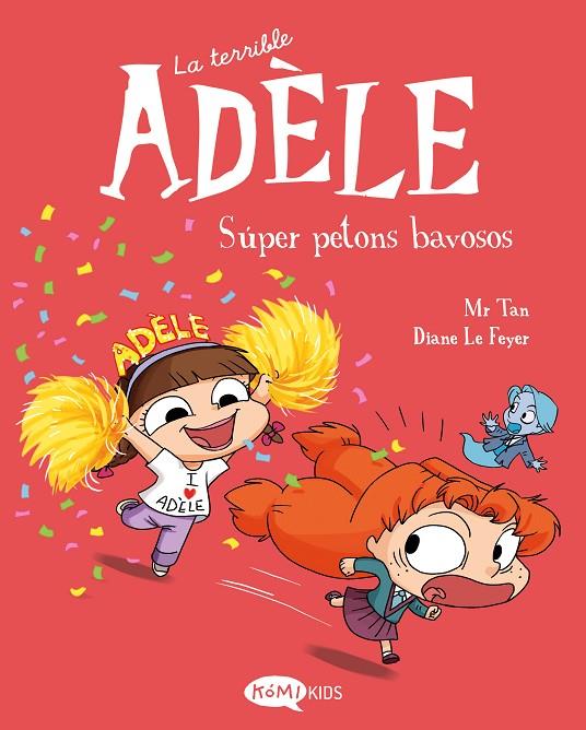 LA TERRIBLE ADÈLE 13. SÚPER PETONS BAVOSOS | 9791387744168 | MR TAN | Llibreria Online de Tremp