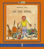 UN DIA FATAL   (PAL) | 9788424622985 | SALVA, FRANCESC | Llibreria Online de Tremp