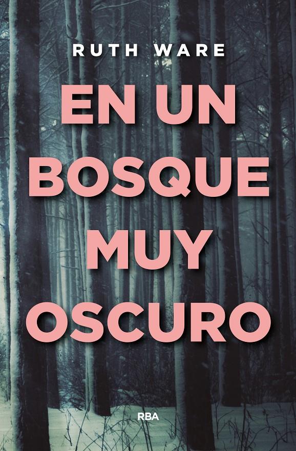 EN UN BOSQUE MUY OSCURO | 9788490566909 | WARE , RUTH | Llibreria Online de Tremp