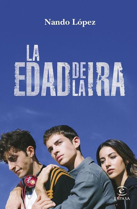 LA EDAD DE LA IRA (NUEVA PRESENTACIÓN) | 9788467064339 | LÓPEZ, NANDO | Llibreria Online de Tremp