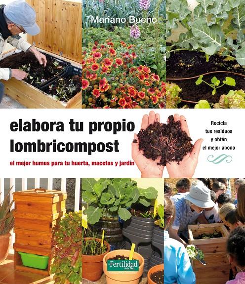 ELABORA TU PROPIO LOMBRICOMPOST | 9788494369308 | BUENO BOSCH, MARIANO 