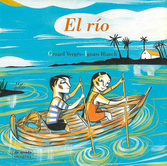 EL RÍO | 9788417638146 | VERGÉS I PRÍNCEP, GERARD/BLANCH GISBERT, IGNASI | Llibreria Online de Tremp