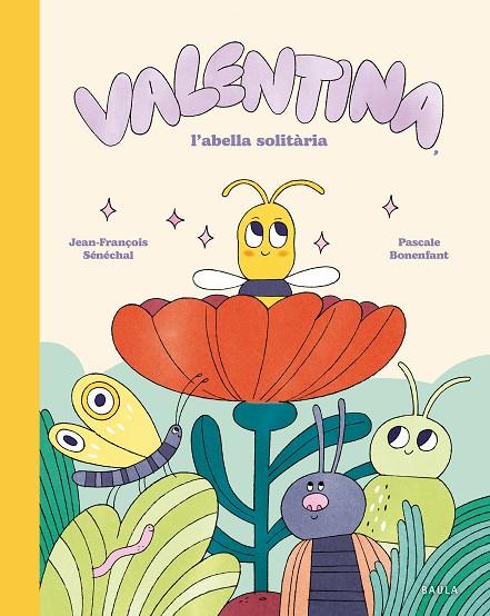 VALENTINA, L'ABELLA SOLITÀRIA | 9788447955282 | SÉNÉCHAL, JEAN-FRANÇOIS | Llibreria Online de Tremp