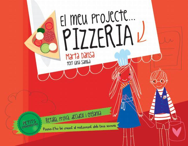 PETITS EMPRENEDORS. PIZZERIA | 9788415853138 | MARTA DANSA | Llibreria Online de Tremp