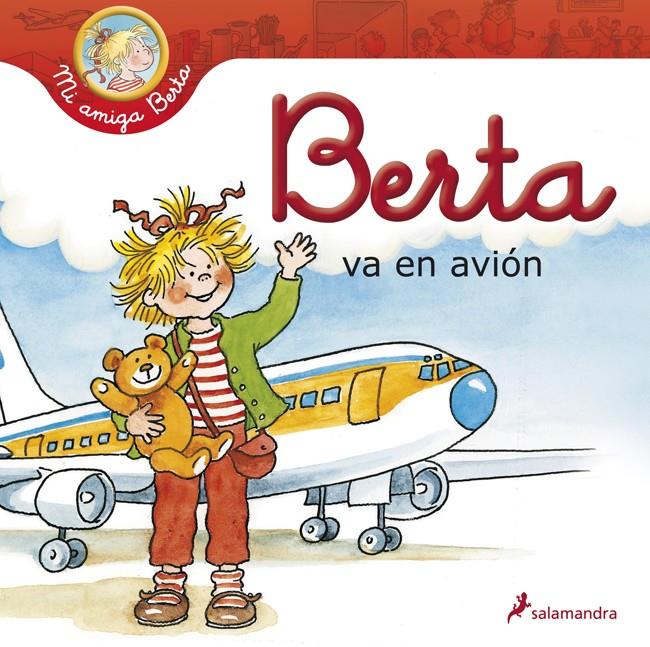 BERTA VA EN AVIÓN | 9788498385090 | SCHNEIDER, LIANE