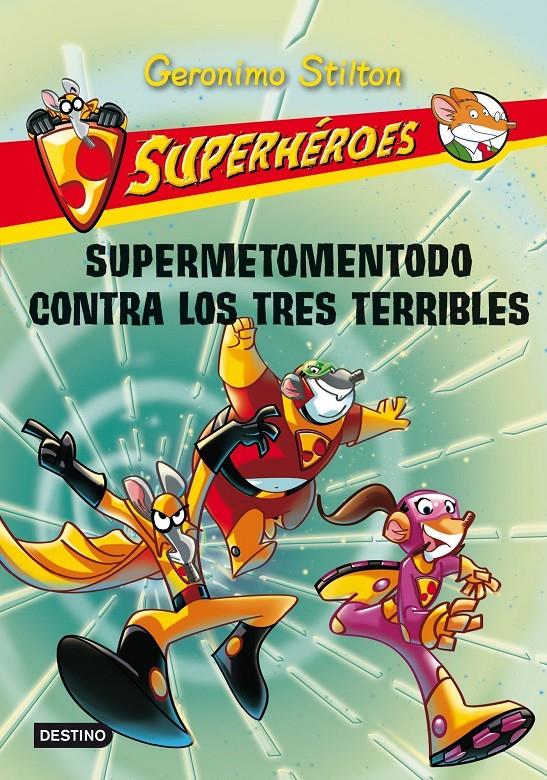 SUPERMETOMENDOTODO CONTRA LOS TRES TERRIBLES | 9788408102298 | STILTON, GERONIMO