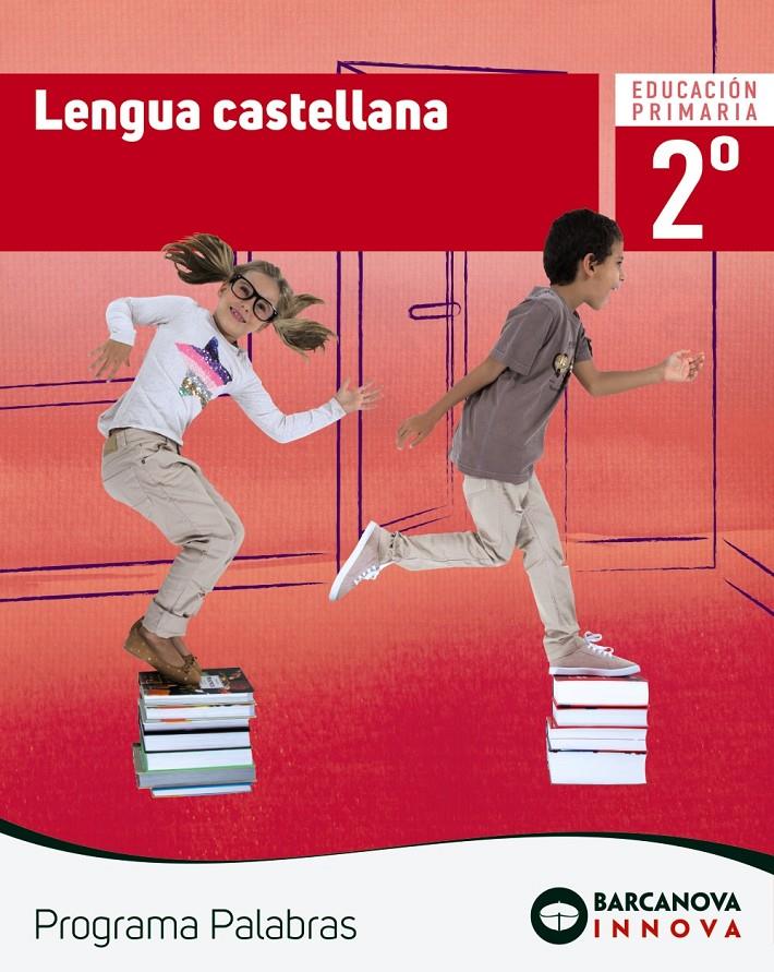 PALABRAS 2. LENGUA CASTELLANA | 9788448944186 | CAPDEVILA, ELISABETH/FERRÉ, OLGA/FERREIRO, MERITXELL/MURILLO, NÚRIA/NOGALES, NOELIA | Llibreria Online de Tremp