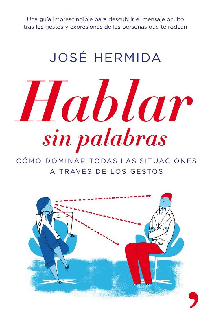 HABLAR SIN PALABRAS: COMO CONVENCER Y SEDUCIR A TRAVES DE LO | 9788484608912 | HERMIDA, JOSE