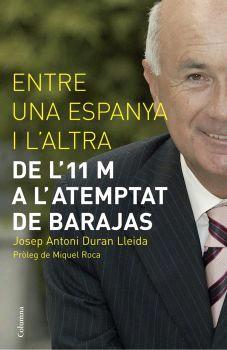 ENTRE UNA ESPANYA I L'ALTRA | 9788466408103 | DURAN I LLEIDA, JOSEP ANTONI