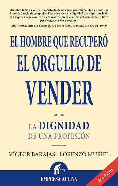 HOMBRE QUE RECUPERO EL ORGULLO DE VENDER, EL | 9788496627369 | BARAJAS, VICTOR; MURIEL, LORENZO | Llibreria Online de Tremp