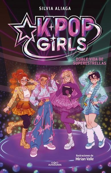 DOBLE VIDA DE SUPERESTRELLAS (KPOP GIRLS 1) | 9791387949877 | ALIAGA, SILVIA | Llibreria Online de Tremp