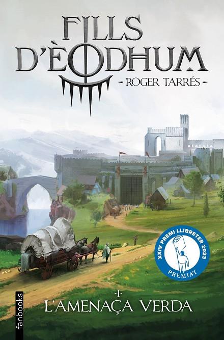 FILLS D'ÈODHUM 1. L'AMENAÇA VERDA | 9788410028937 | TARRÉS RODRIGO, ROGER | Llibreria Online de Tremp