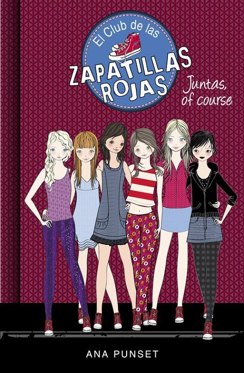 JUNTAS, OF COURSE (EL CLUB DE LAS ZAPATILLAS ROJAS 8) | 9788490436134 | PUNSET, ANA | Llibreria Online de Tremp