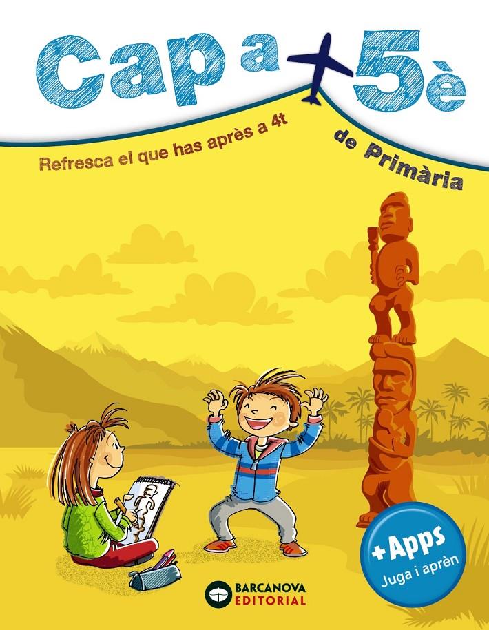 CAP A 5È DE PRIMÀRIA | 9788448949099 | ESTÉVEZ, MERCÈ/MONTERO, DIEGO/VILA, JAUME