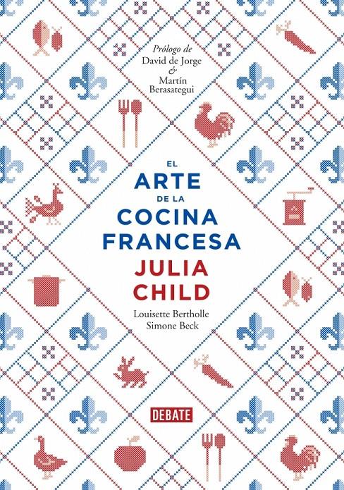 ARTE DE LA COCINA FRANCESA, EL  | 9788499922973 | CHILD,JULIA/BERTHOLLE,LOUISETTE/BECK,SIM